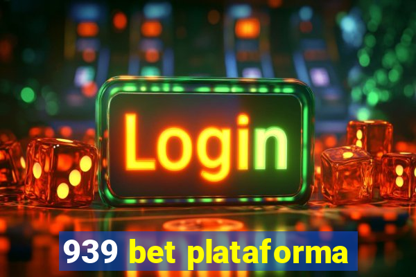 939 bet plataforma